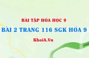 Bài 2 trang 116 SGK Hoá 9: Tính chất Vật lí của Metan CH4, tính chất hóa học của Metan và ứng dụng